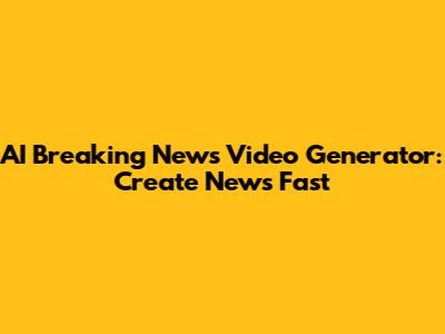 AI Breaking News Video Generator: Create News Fast