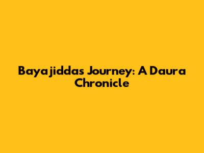 Bayajidda's Journey: A Daura Chronicle