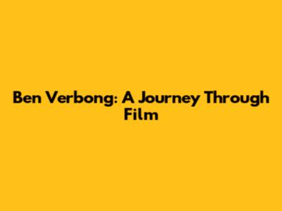 Ben Verbong: A Journey Through Film