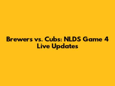 Brewers vs. Cubs: NLDS Game 4 Live Updates