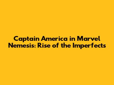 Captain America in Marvel Nemesis: Rise of the Imperfects