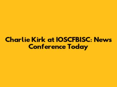 Charlie Kirk at IOSCFBISC: News Conference Today