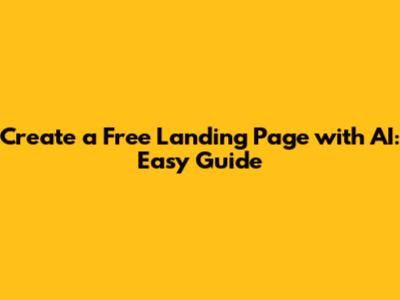 Create a Free Landing Page with AI: Easy Guide
