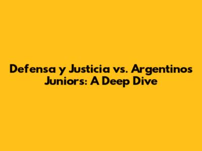 Defensa y Justicia vs. Argentinos Juniors: A Deep Dive