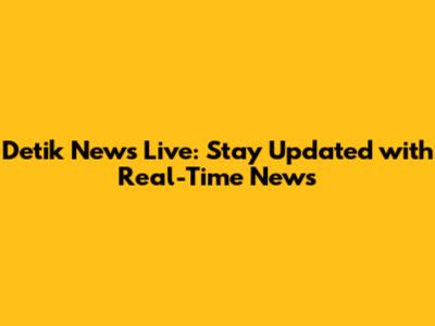Detik News Live: Stay Updated with Real-Time News