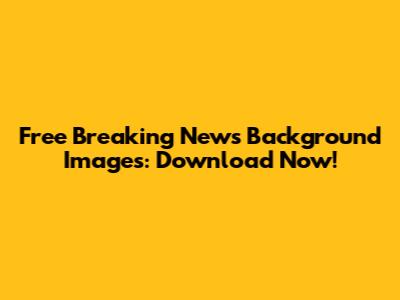 Free Breaking News Background Images: Download Now!