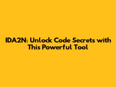 IDA2N: Unlock Code Secrets with This Powerful Tool