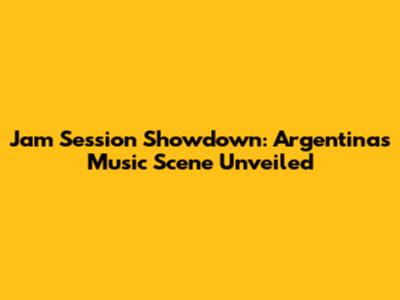 Jam Session Showdown: Argentina's Music Scene Unveiled