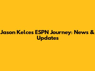 Jason Kelce's ESPN Journey: News & Updates