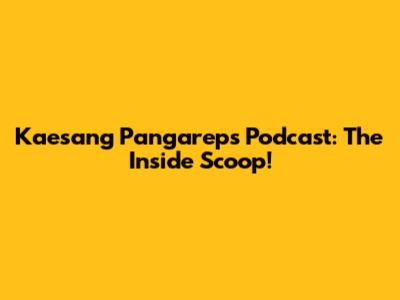 Kaesang Pangarep's Podcast: The Inside Scoop!