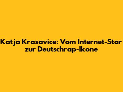 Katja Krasavice: Vom Internet-Star zur Deutschrap-Ikone