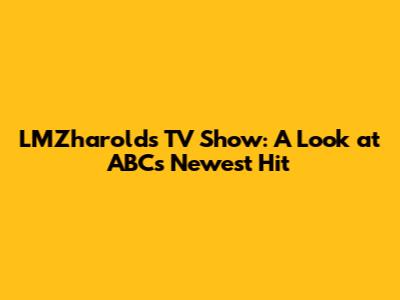 LMZharold's TV Show: A Look at ABC's Newest Hit