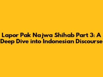 Lapor Pak Najwa Shihab Part 3: A Deep Dive into Indonesian Discourse