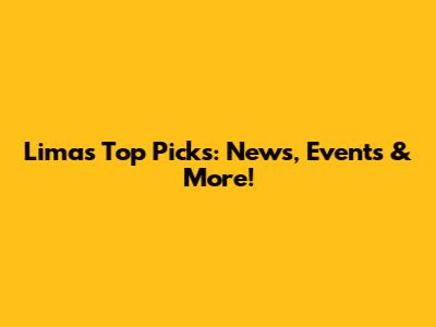 Lima's Top Picks: News, Events & More!