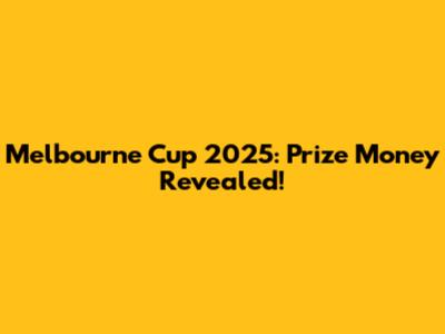 Melbourne Cup 2025: Prize Money Revealed!