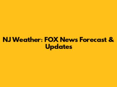NJ Weather: FOX News Forecast & Updates