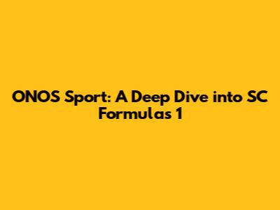 ONOS Sport: A Deep Dive into SC Formulas 1