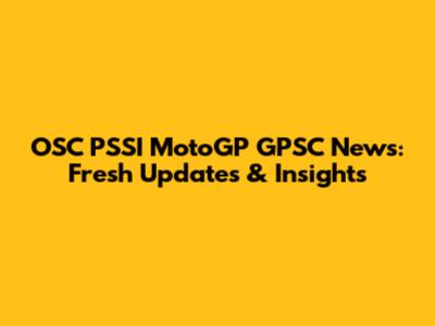OSC PSSI MotoGP GPSC News: Fresh Updates & Insights