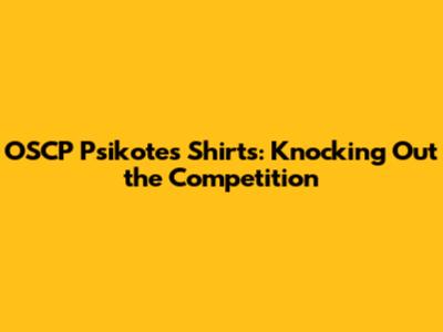 OSCP Psikotes Shirts: Knocking Out the Competition
