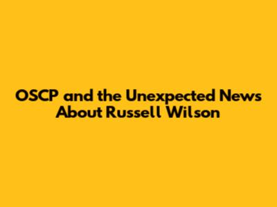 OSCP and the Unexpected News About Russell Wilson