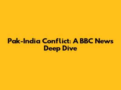 Pak-India Conflict: A BBC News Deep Dive