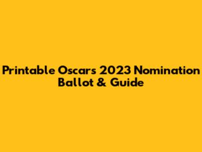 Printable Oscars 2023 Nomination Ballot & Guide
