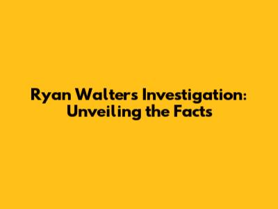 Ryan Walters Investigation: Unveiling the Facts