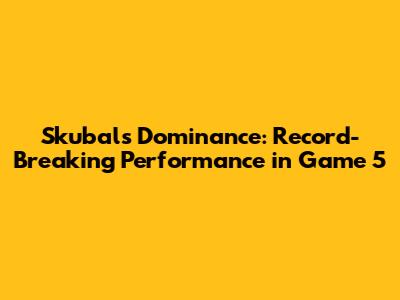 Skubal's Dominance: Record-Breaking Performance in Game 5
