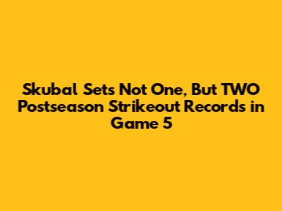 Skubal Sets Not One, But TWO Postseason Strikeout Records in Game 5