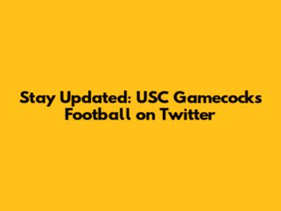 Stay Updated: USC Gamecocks Football on Twitter
