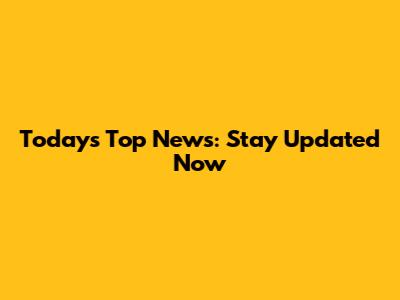 Today's Top News: Stay Updated Now