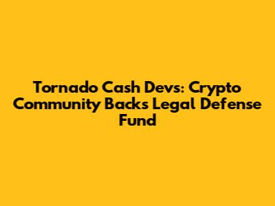 Tornado Cash Devs: Crypto Community Backs Legal Defense Fund