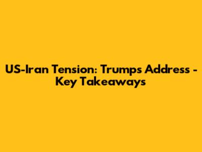 US-Iran Tension: Trump's Address - Key Takeaways