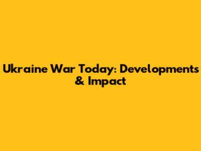 Ukraine War Today: Developments & Impact