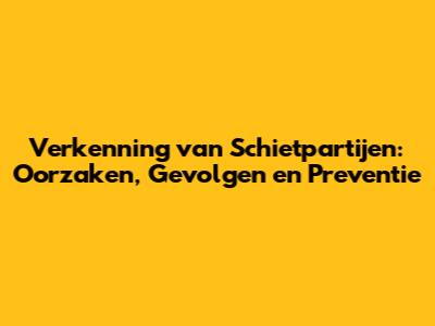 Verkenning van Schietpartijen: Oorzaken, Gevolgen en Preventie