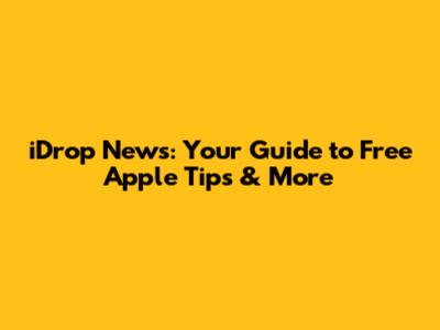 iDrop News: Your Guide to Free Apple Tips & More