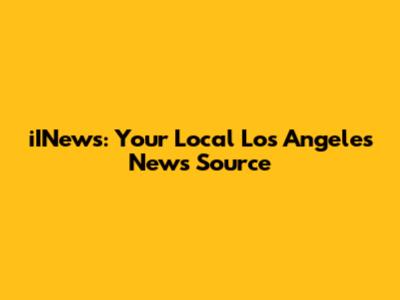 iINews: Your Local Los Angeles News Source