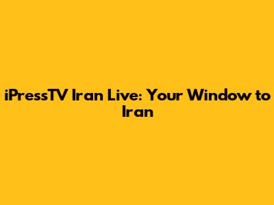 iPressTV Iran Live: Your Window to Iran