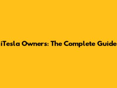 iTesla Owners: The Complete Guide